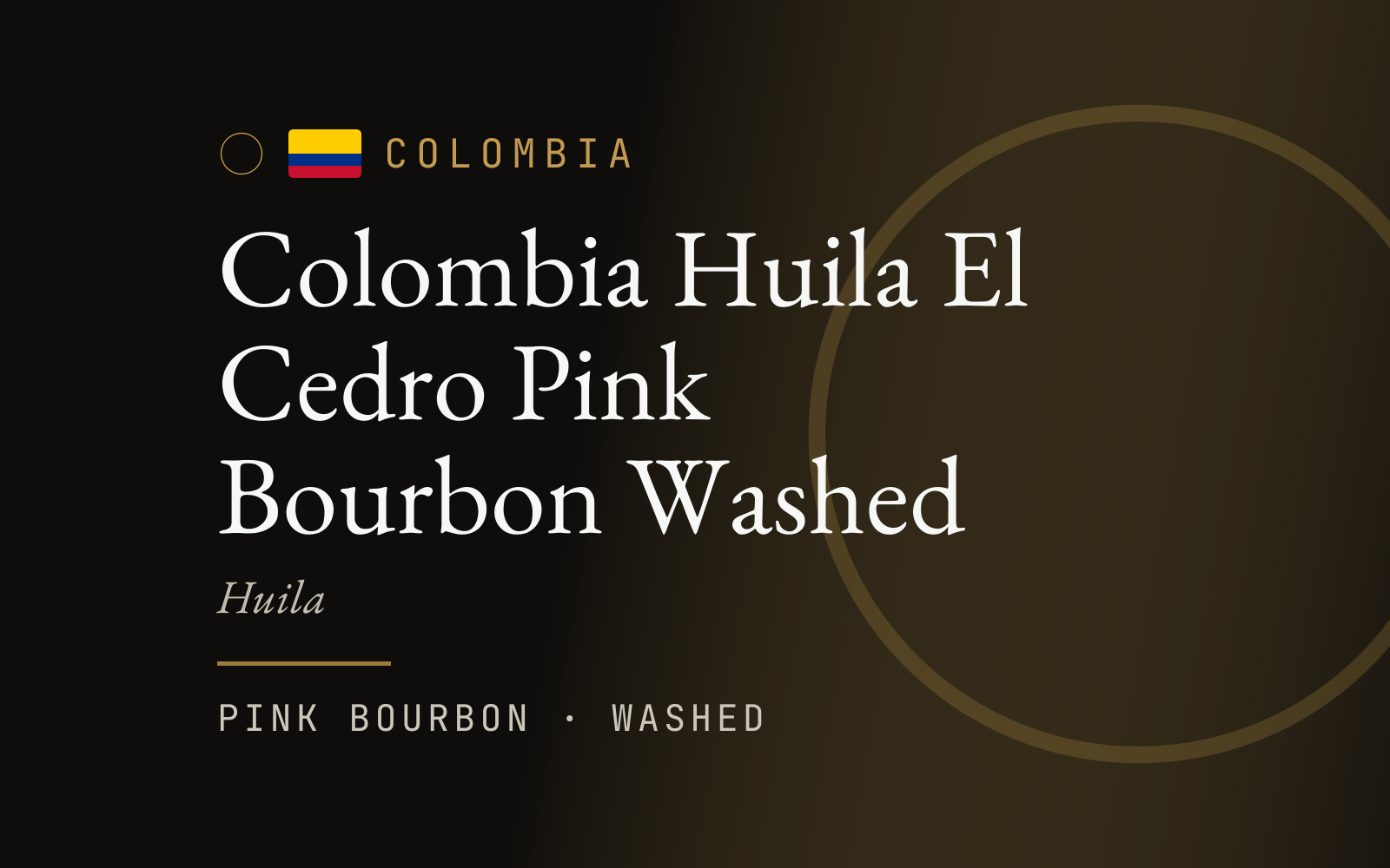 Colombia Huila El Cedro Pink Bourbon Washed